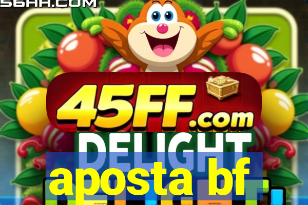 aposta bf